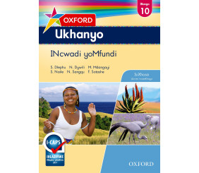 Oxford Ukhanyo Grade 10 Learner's Book (IsiXhosa) 
Oxford Ukhanyo IBanga 10 INcwadi yoMfundi