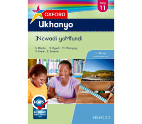 Oxford Ukhanyo Grade 11 Learner's Book (IsiXhosa) 
Oxford Ukhanyo IBanga 11 INcwadi yoMfundi
