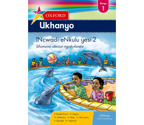 Oxford Ukhanyo Grade 1 Big Book 2 (IsiXhosa) 
Oxford Ukhanyo IBanga 1 INcwadi eNkulu yesi-2