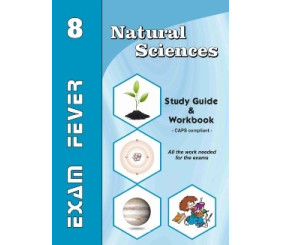 Exam Fever Series Grade 8 Natural Science Study guide and Workbook 